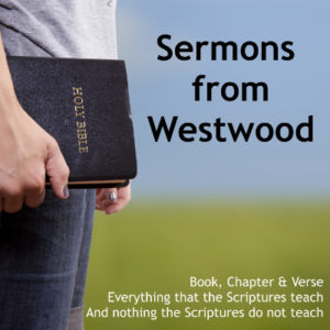 Sermons from Westwod: Audio Sermons